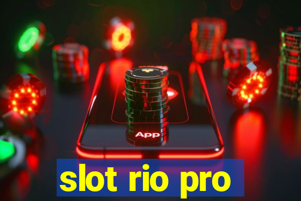 slot rio pro